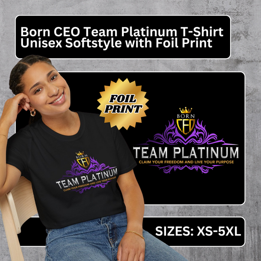 Born CEO Team Platinum T-Shirt | Unisex Softstyle T-Shirt with Foil Print