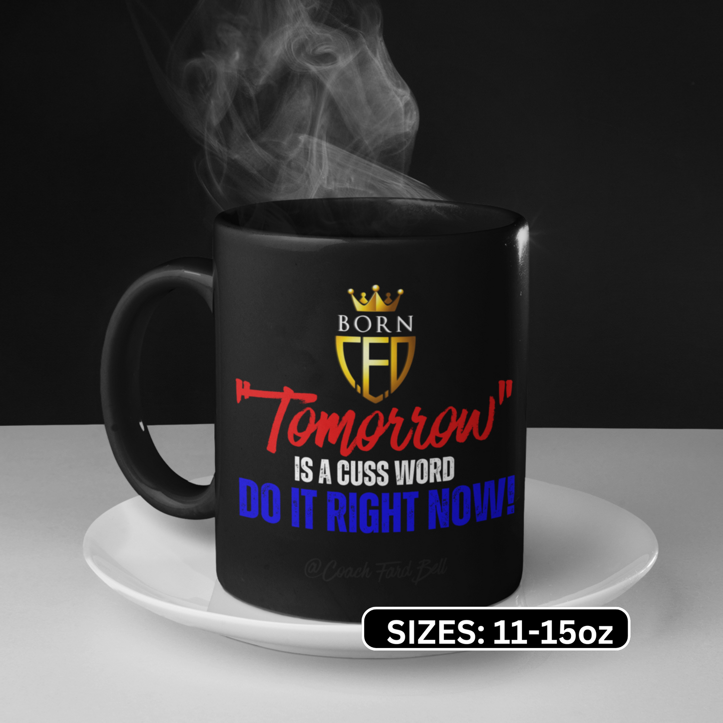 Tomorrow is a Cuss Word Mug – BornCEO Motivational Black Ceramic Coffee Mug (11oz, 15oz)