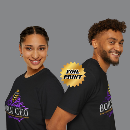 Claim Your Freedom and Live Your Purpose | Born CEO T-Shirt | Unisex Softstyle T-Shirt with Foil Print