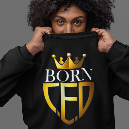Born CEO Unisex Sweatshirt with Premium Comfort
