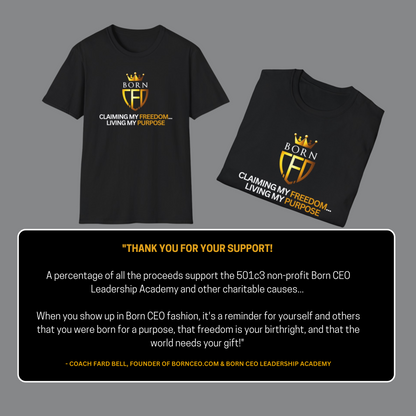 CLAIMING MY FREEDOM... LIVING MY PURPOSE | BORNCEO Unisex Softstyle T-Shirt