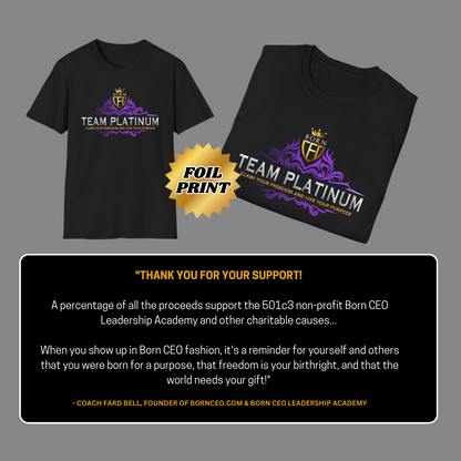 Born CEO Team Platinum T-Shirt | Unisex Softstyle T-Shirt with Foil Print